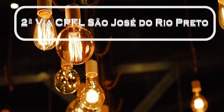 2ª Via CPFL São José do Rio Preto – Tire suas dúvidas